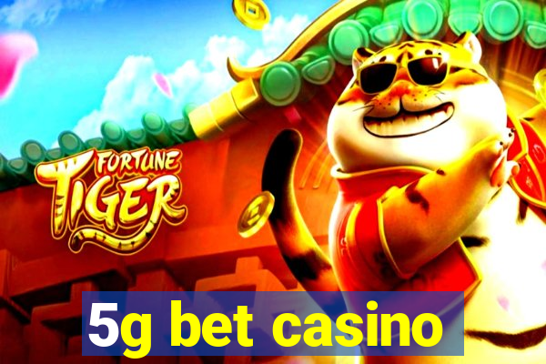 5g bet casino