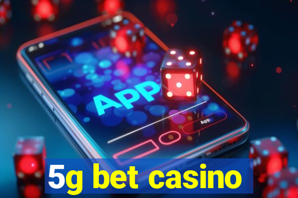 5g bet casino