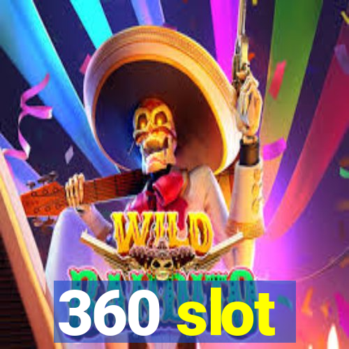 360 slot