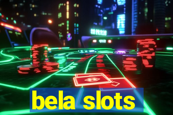 bela slots