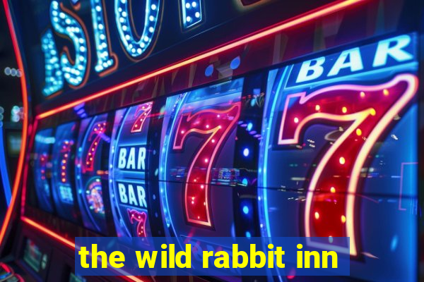 the wild rabbit inn