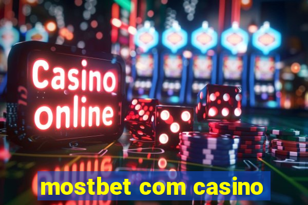 mostbet com casino