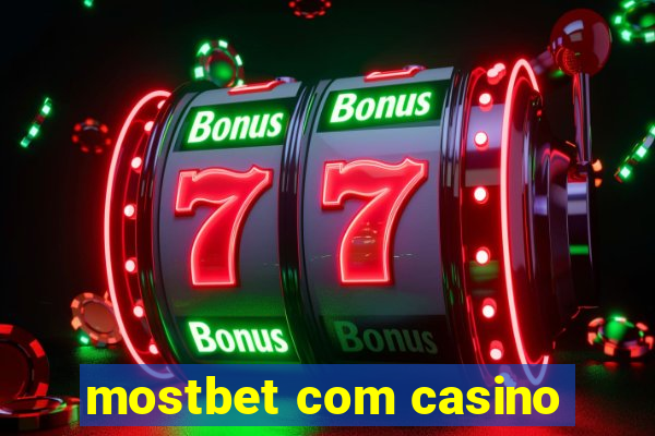 mostbet com casino