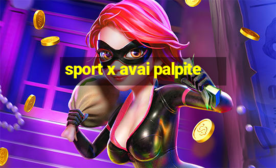 sport x avai palpite