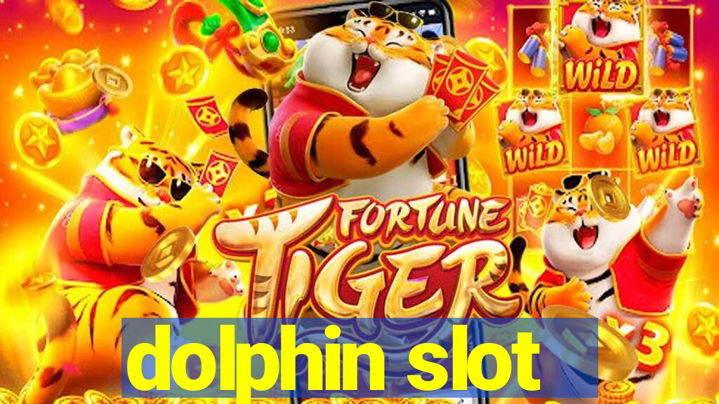 dolphin slot