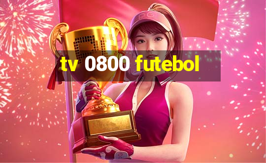 tv 0800 futebol