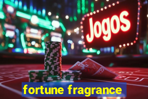 fortune fragrance