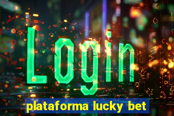 plataforma lucky bet