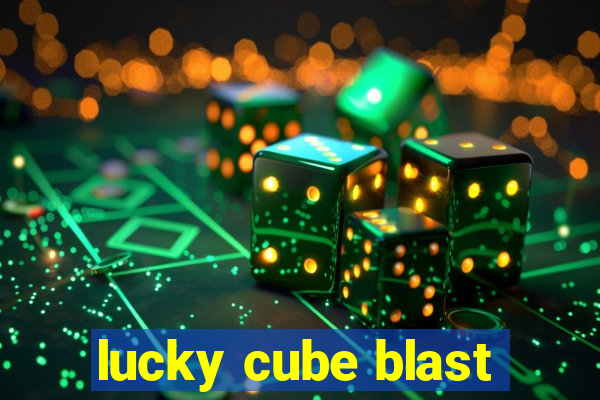 lucky cube blast