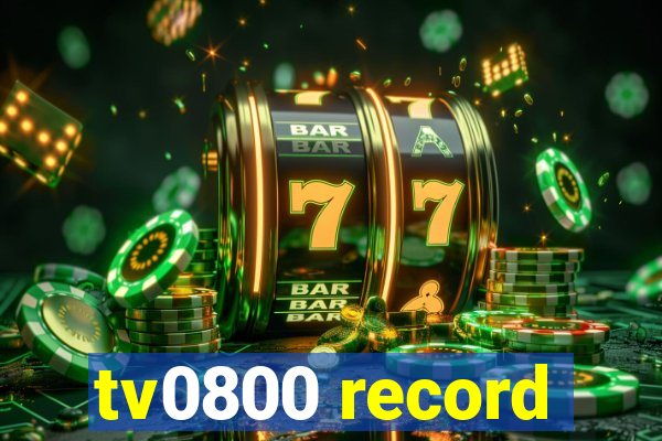 tv0800 record