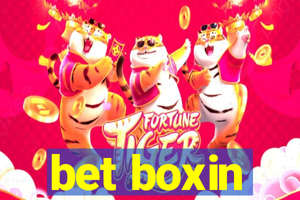 bet boxin