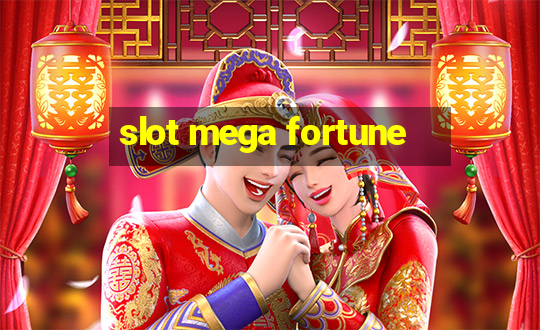 slot mega fortune