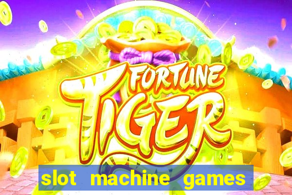 slot machine games to download