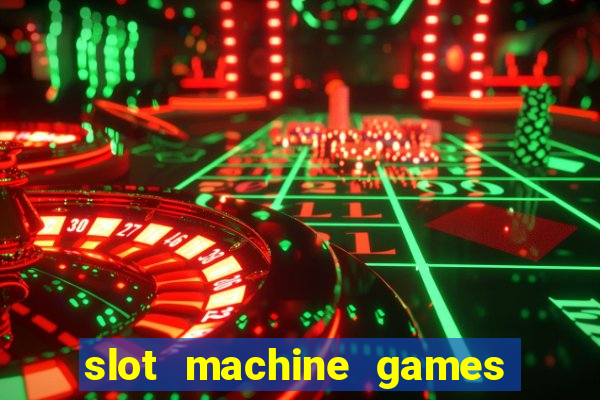 slot machine games to download