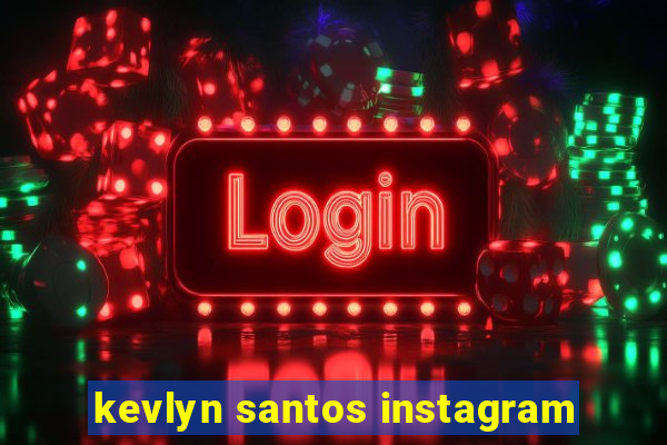 kevlyn santos instagram