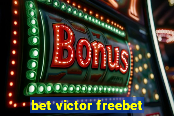 bet victor freebet