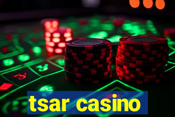 tsar casino