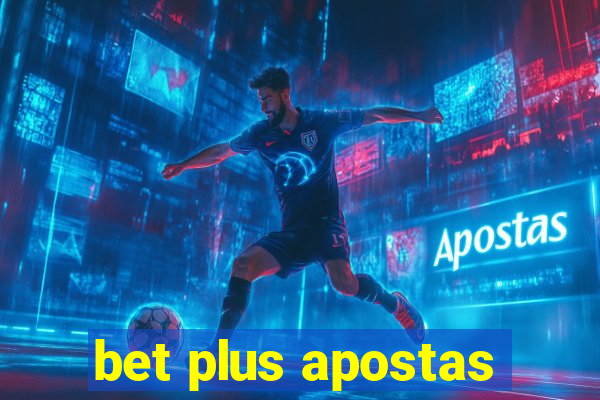 bet plus apostas