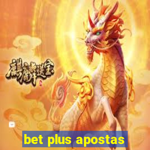 bet plus apostas