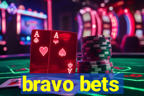 bravo bets