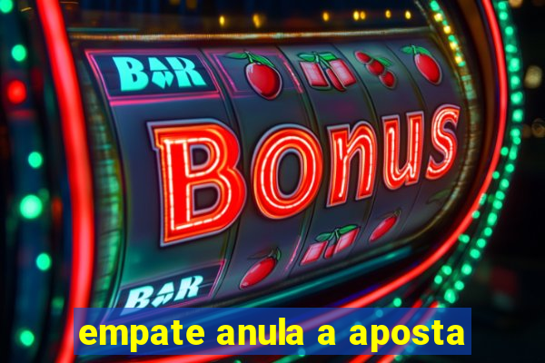 empate anula a aposta