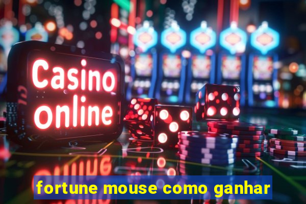 fortune mouse como ganhar