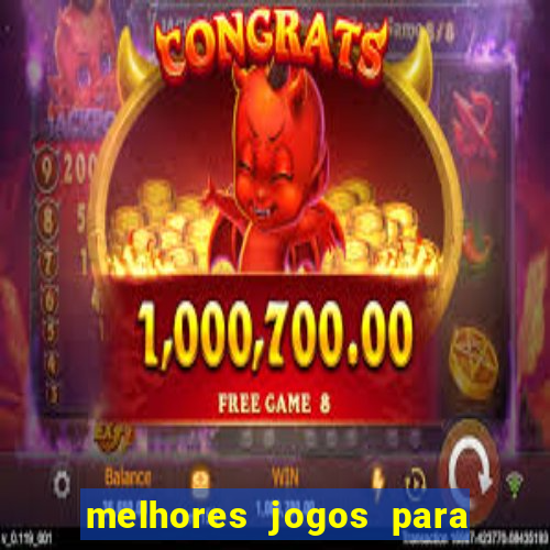 melhores jogos para o celular