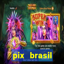 pix brasil entretenimento esportivo