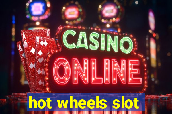 hot wheels slot