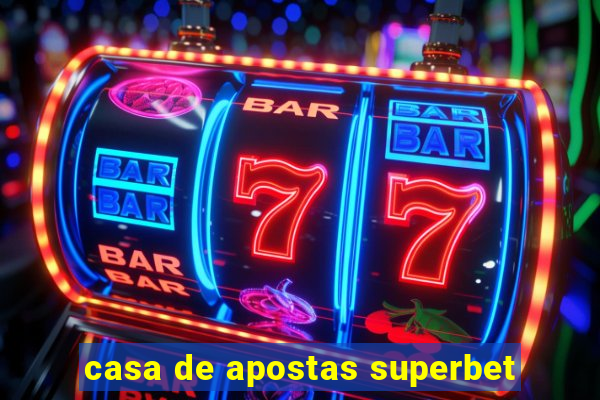 casa de apostas superbet