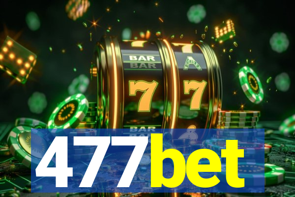 477bet