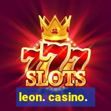 leon. casino.