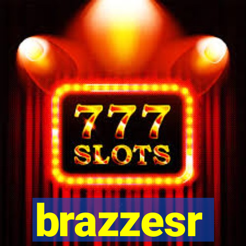 brazzesr