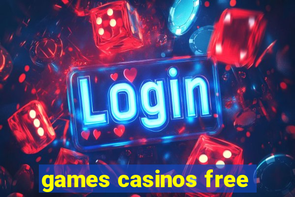 games casinos free