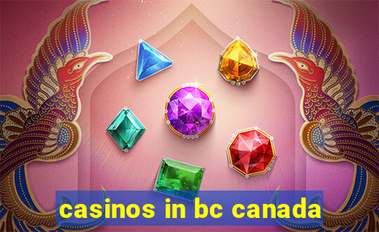 casinos in bc canada