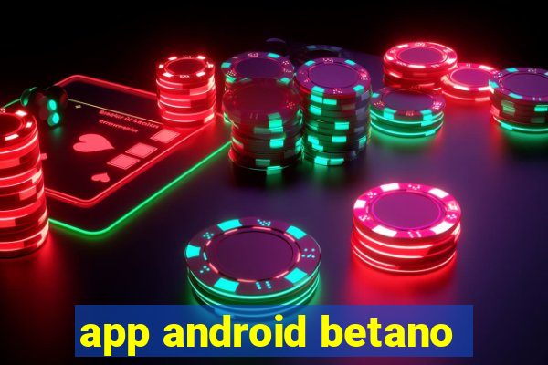 app android betano