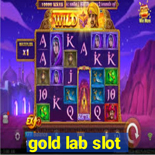 gold lab slot