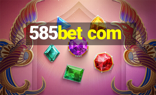 585bet com