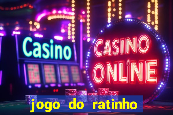 jogo do ratinho que ganha dinheiro