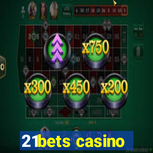 21bets casino