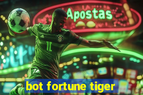 bot fortune tiger