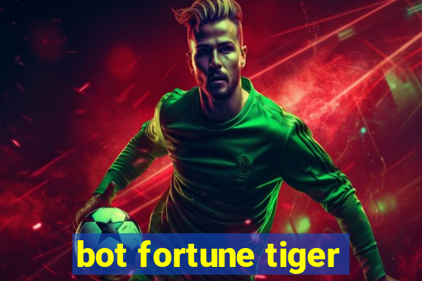 bot fortune tiger