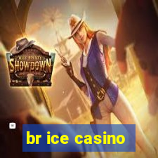 br ice casino