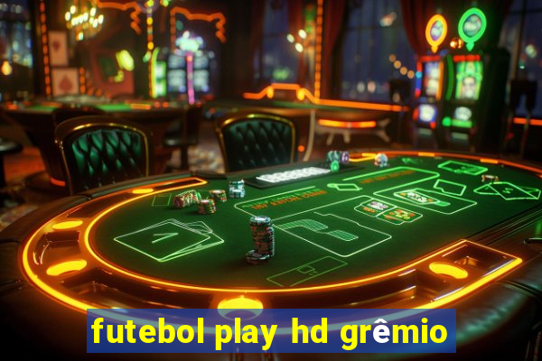 futebol play hd grêmio