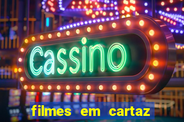 filmes em cartaz cinepolis parque shopping