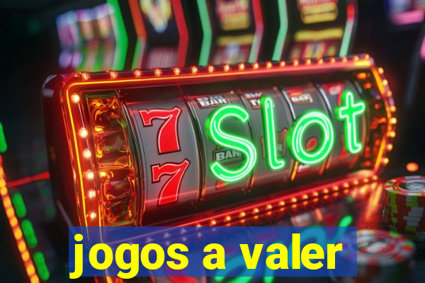 jogos a valer