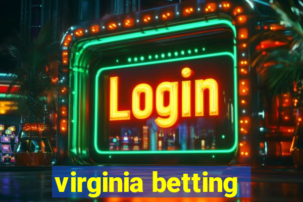 virginia betting