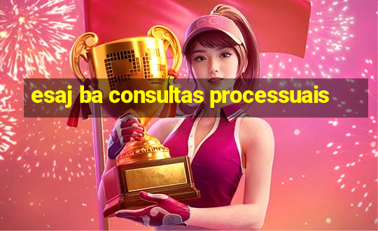 esaj ba consultas processuais