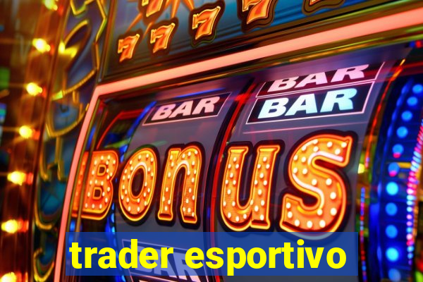 trader esportivo