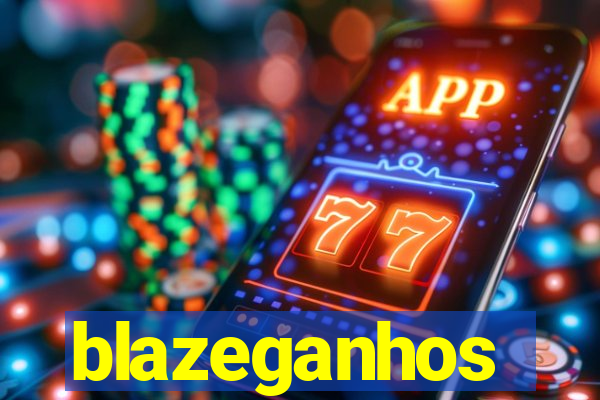 blazeganhos